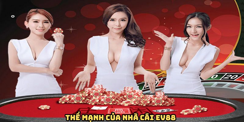 Một số ưu điểm nổi bật giúp EV88 thành công